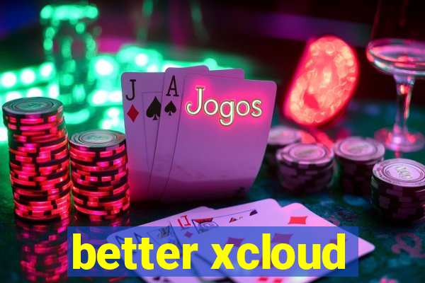 better xcloud